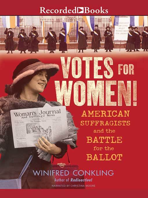 Title details for Votes for Women! by Winifred Conkling - Available